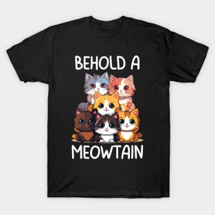 Behold a Meowtain Cute Adorable Cats T-Shirt